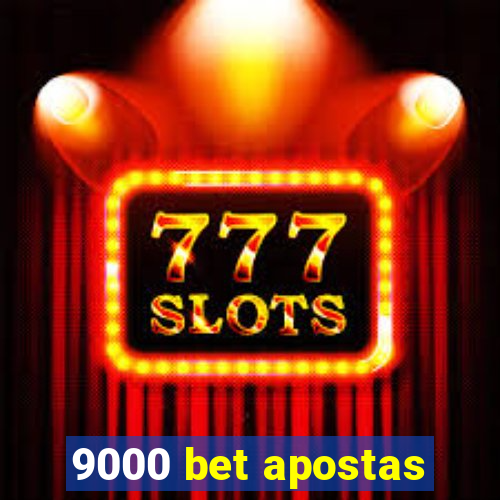 9000 bet apostas